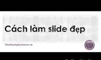How to make Slide beautiful and professional
