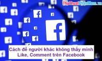 How to prevent others from liking or commenting on Facebook