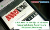 How to review old data on a Web site using Archive.org (Wayback Machine)