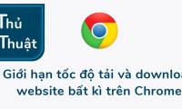 How to set download speed limits on Google Chrome