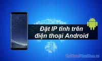 How to set static IP on SamSung and Android phones