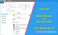 How to turn off Recent Files and Quick Access on Windows 10