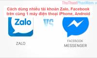 How to use multiple accounts Zalo, Facebook on the same iPhone, Android device