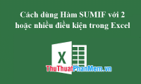 How to use SUMIF with 2 or more conditions in Excel