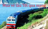 Instructions on how to order 2018 Tet train tickets online