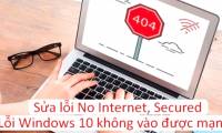 Instructions to fix 'No Internet, Secured' error on Windows 10