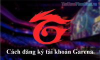Instructions to register, create a Garena account to play online games