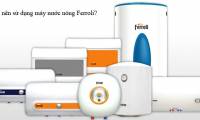 Should I use Ferroli water heater?