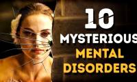 Top 10 mysterious psychosis syndrome that the human brain can afford