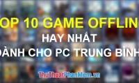 Top 10 Offline Game for medium configuration PC