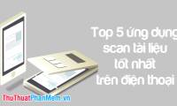 Top 5 App scan best documents on phone