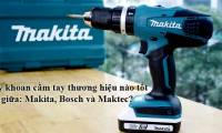 What brand name portable drill should you buy between Bosch, Makita and Maktec?