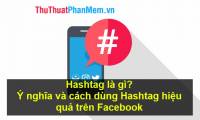What is a hashtag? Meaning and how to use Hashtag effectively on Facebook