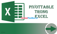 What is a PivotTable? How to use PivotTable in Excel