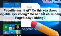 What is pagefile.sys? Can pagefile.sys be deleted? Should Pagefile.sys be turned off