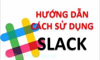 What is slack? Instructions on how to use Slack