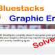 Fix 25000 error during BlueStacks installation process