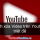Photo of How to delete videos on Youtube