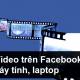 How to save videos on Facebook to computers, laptops