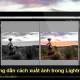 Photo of Instructions on how to export photos in Lightroom