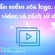 Photo of Software to remove logos, words on videos and usage