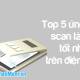 Top 5 App scan best documents on phone