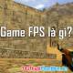 What is a FPS game?
