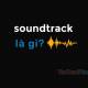 What is soundtrack?