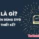 What is SVG? Why use SVG in design