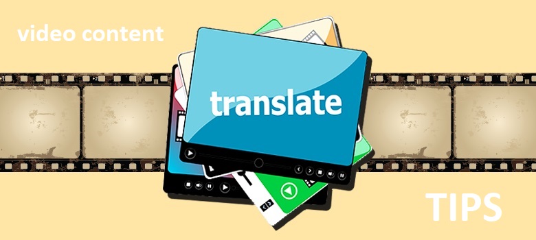 Picture 1 of Five tips to consider during video content translation