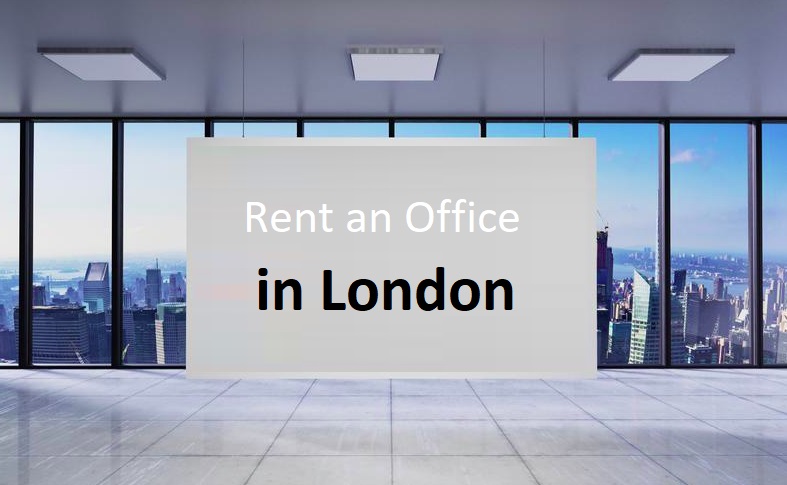 The Best Areas To Rent An Office In London