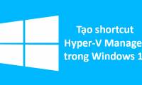 How to create a shortcut Hyper-V Manager in Windows 10