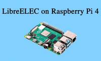 How to install LibreELEC on Raspberry Pi 4