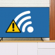 TV cannot connect to WiFi, and how to fix it quickly
