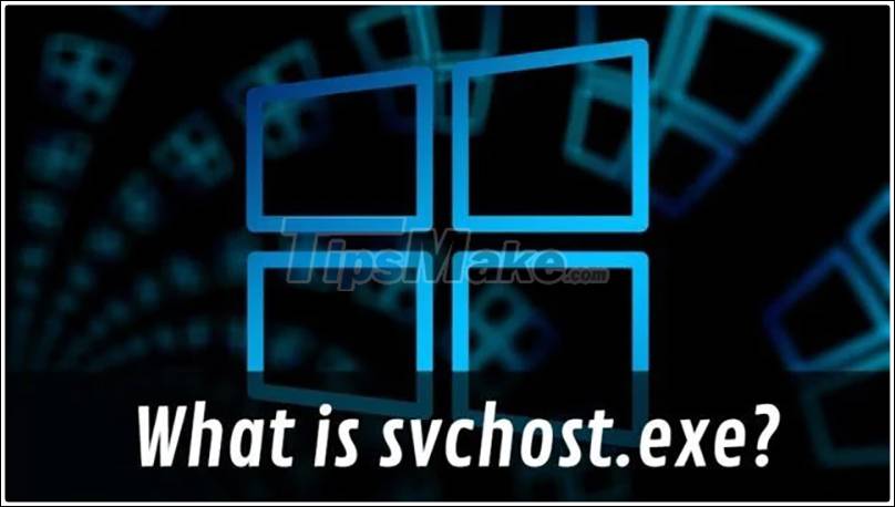 What is Svchost.exe? How to check if svchost.exe contains a virus? Picture 1