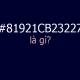 What is #81921CB23227 that suddenly popped up all over Twitter?