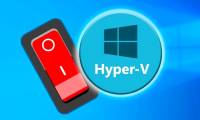 How to turn off Hyper-V on Windows 10, disable Hyper-V