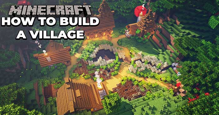 Instructions for creating a village in Minecraft 1.19 - TipsMake.com