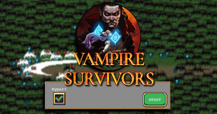 Vampire Survivors: Tips for Winning Hyper. Mode