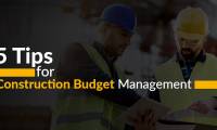5 Tips for Construction Budget Management