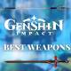 TOP most powerful free weapons in Genshin Impact