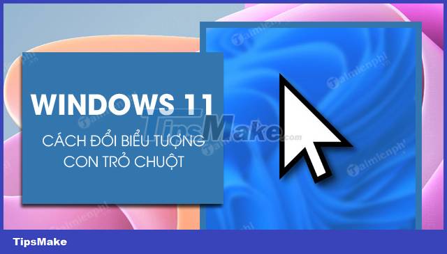 How to change the mouse pointer icon on Windows 11 Picture 1