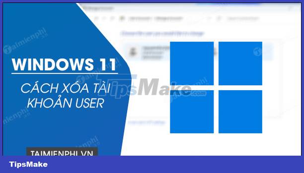 How to delete Windows 11 user accounts quickly