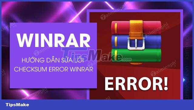 How to fix Checksum error WinRAR when extracting files Picture 1