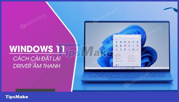 How to reinstall the sound driver on Windows 11 Picture 1