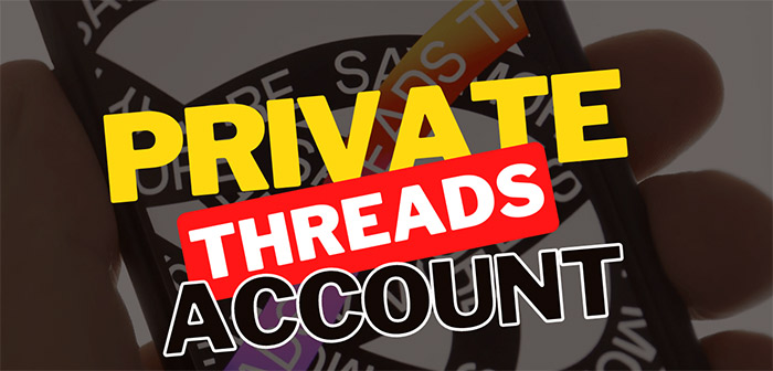 How to Enable Private Threads Account