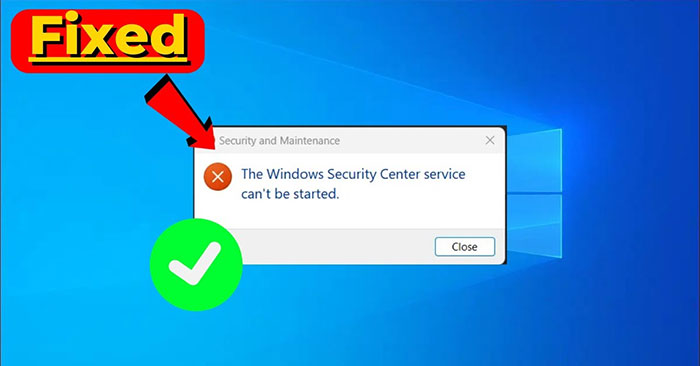 How to Fix Windows Security Center Not Starting Error