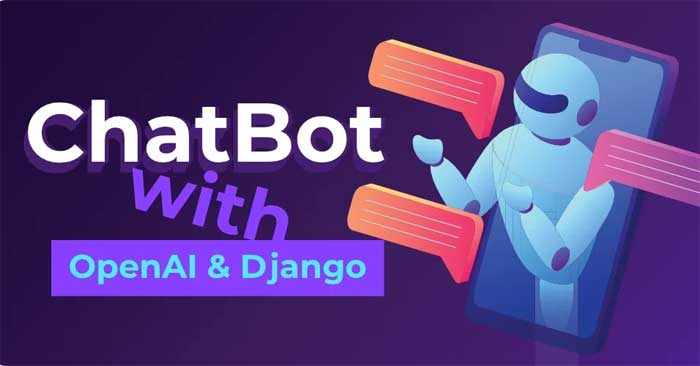 How To Implement ChatGPT In Django - TipsMake.com
