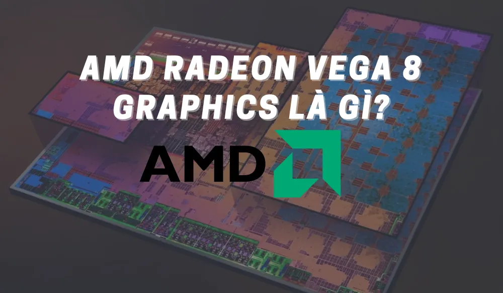 Learn About AMD Radeon Vega 8 Graphics: Key Facts