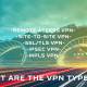 What are the VPN Types?